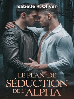 cover image of Le plan de séduction de l'Alpha